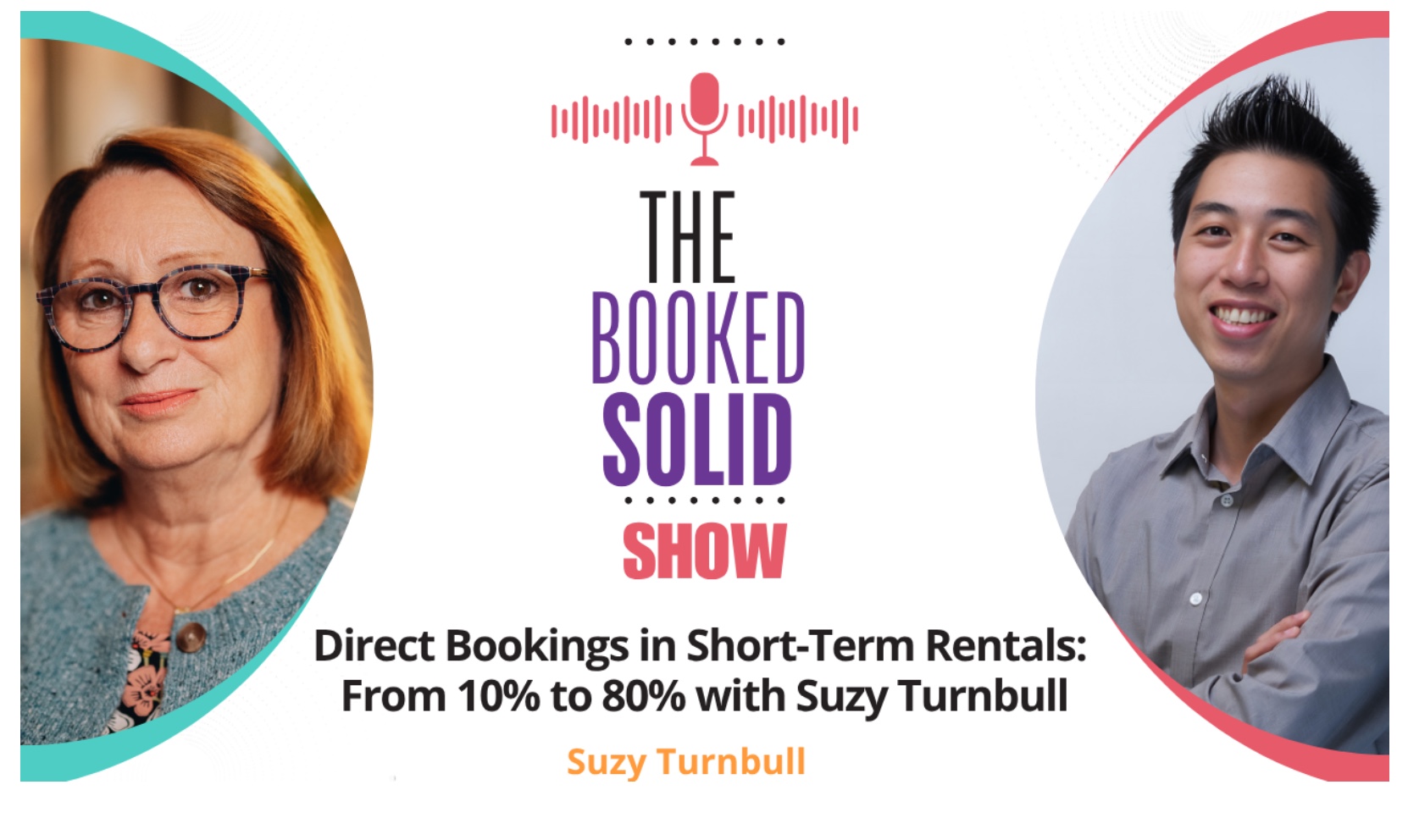 Suzy Turnbull speaking with Gil Chan on the Booked Solid Show podcast about direct bookings, hospitality, and vacation rental branding.
